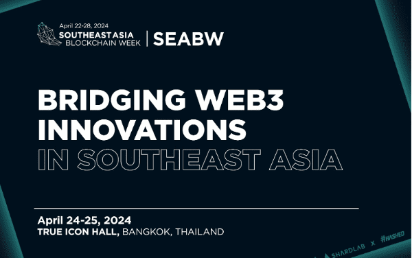 동남아시아 최대 블록체인 위크 ‘SEABW’, 4월 말 태국 방콕서 개최