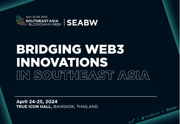 동남아시아 최대 블록체인 위크 ‘SEABW’, 4월 말 태국 방콕서 개최